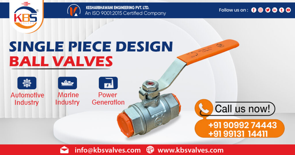 Supplier of Single Piece Ball Valve in Maharashtra