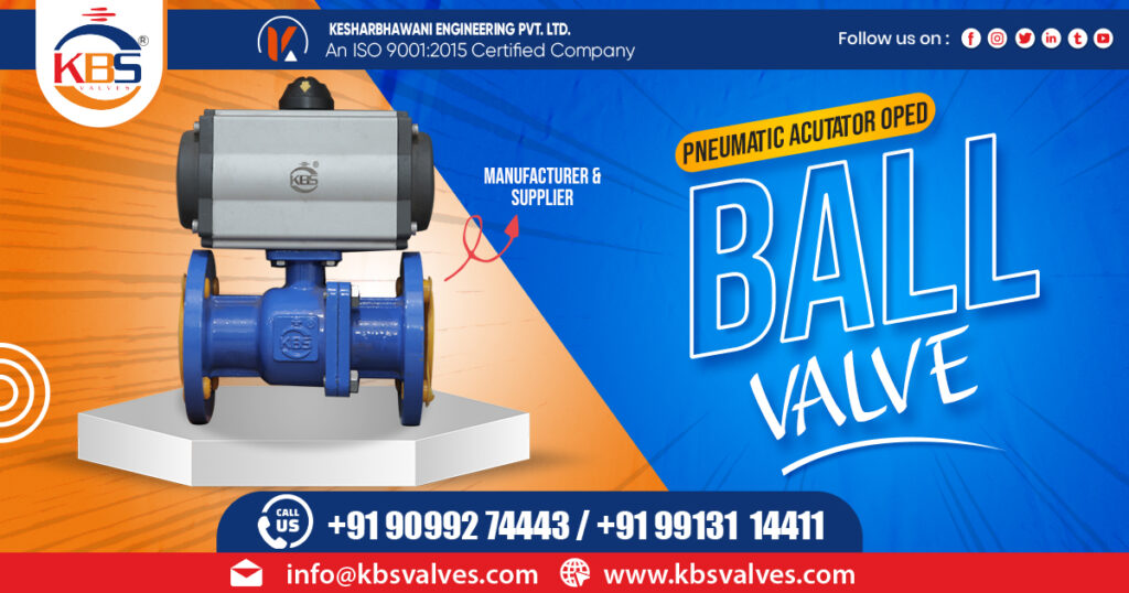 Supplier of Pneumatic Actuator Open Ball Valve in West Bengal