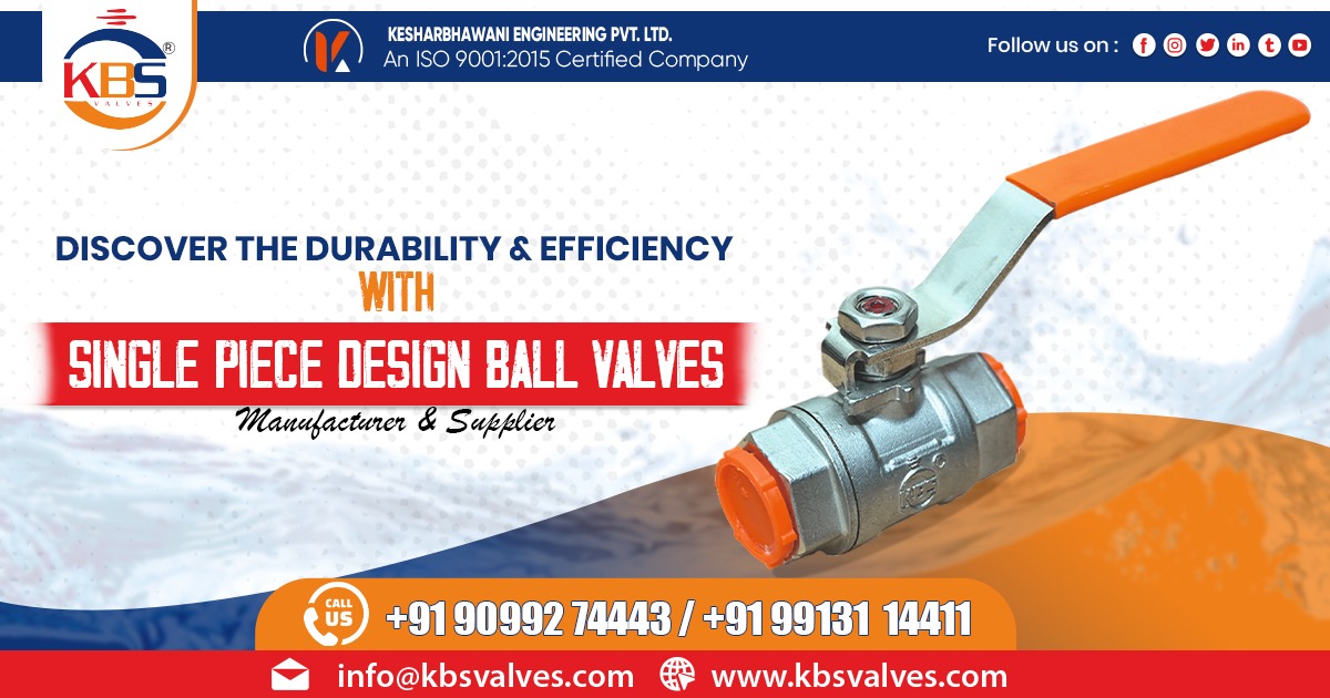 Supplier of Single Piece Ball Valve in Jharkhand