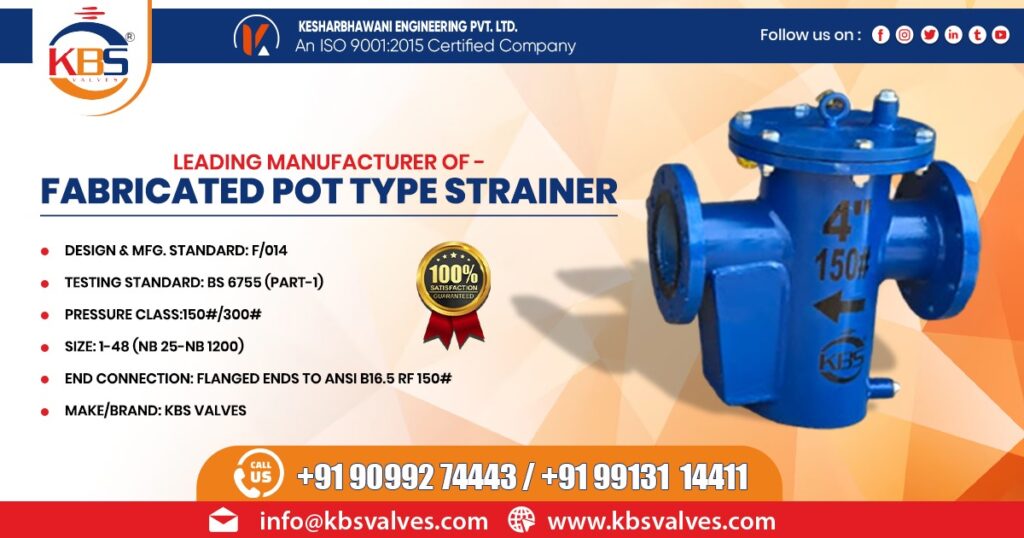 Supplier of Fabrication Pot Type Strainer in Chhattisgarh