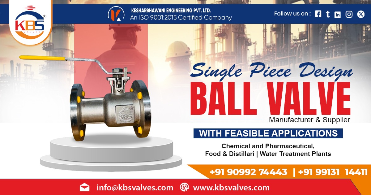 Supplier of Single Piece Design Ball Valve in Gujarat